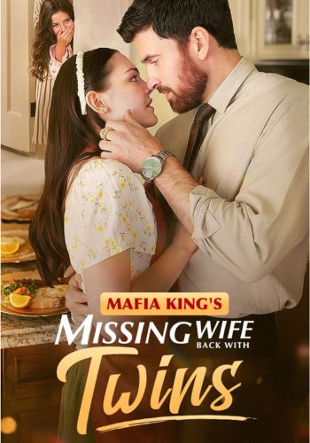 Mafia King's Missing Wife Back with Twins - How to Watch for Free