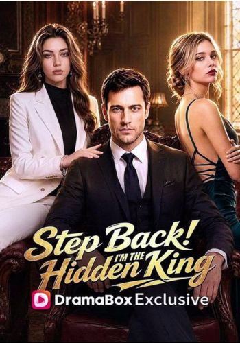 Step Back! I'm the Hidden King - How to Watch for Free
