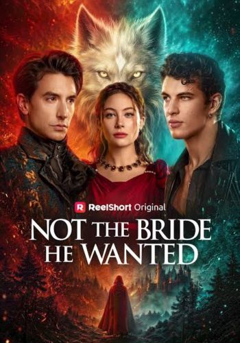 Not the Bride He Wanted - How to Watch for Free