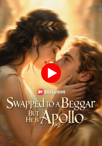 Swapped to a Beggar But He is Apollo